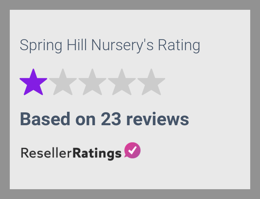 Spring Hill Nursery Reviews 23 Reviews of