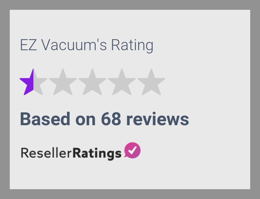 EZ Vacuum Reviews 67 Reviews of ResellerRatings