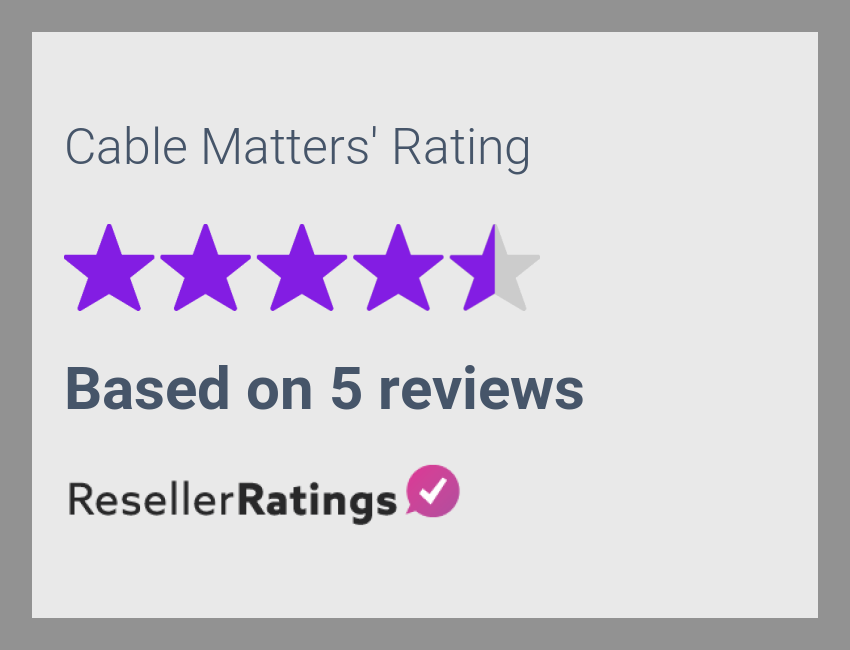 Cable Matters Reviews 5 Reviews of ResellerRatings