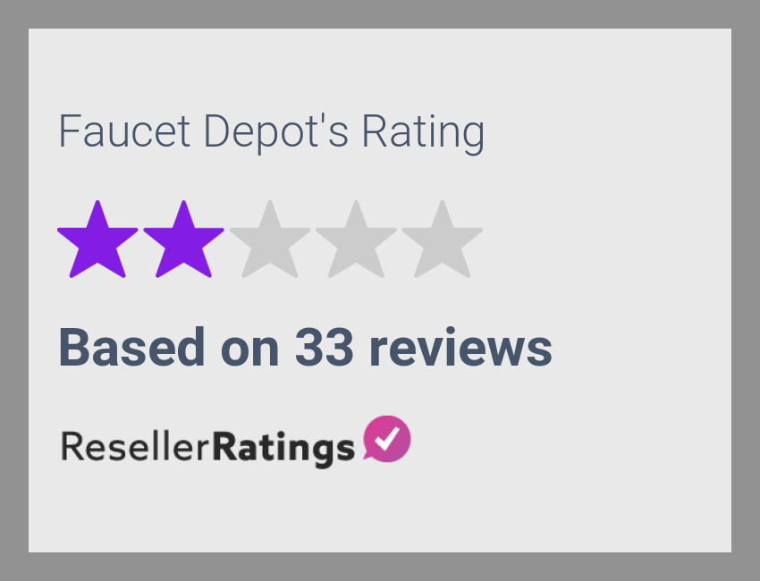 Faucet Depot Reviews | 33 Reviews of Faucetdepot.com | ResellerRatings