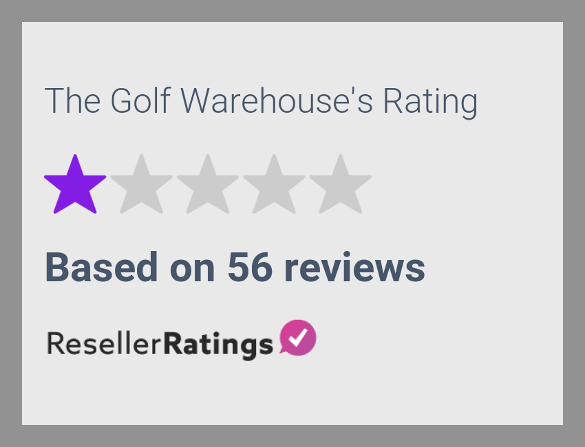 The Golf Warehouse Reviews 56 Reviews of ResellerRatings